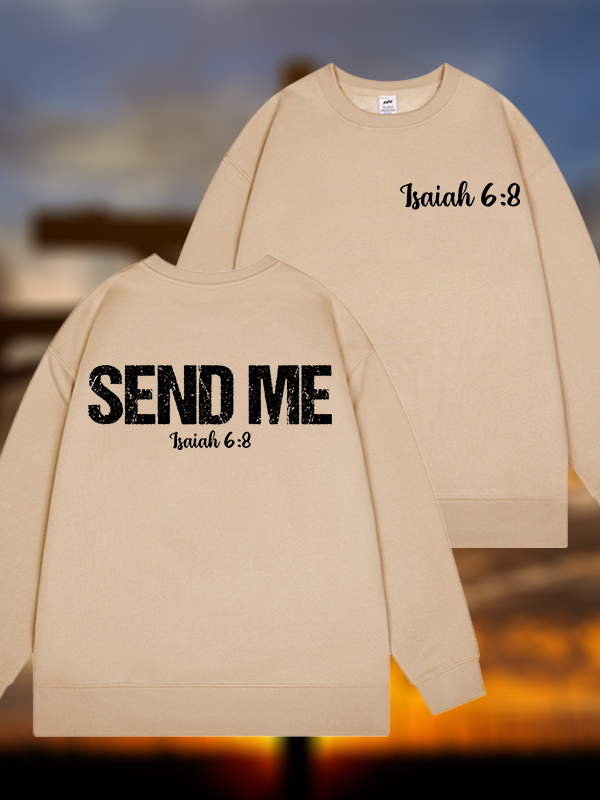 Isaiah 6:8 - SEND ME Jesus God Christian Sweatshirt