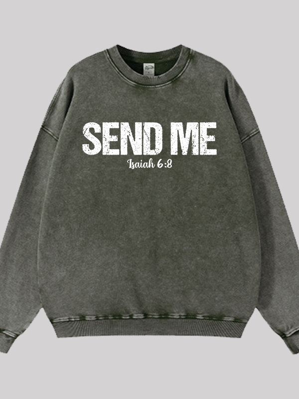 Isaiah 6:8 - SEND ME Jesus God Christian Washed Sweatshirt