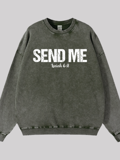 Isaiah 6:8 - SEND ME Jesus God Christian Washed Sweatshirt