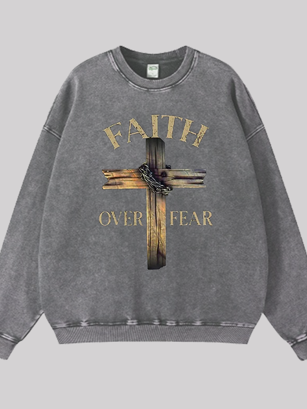 Cross Faith Over Fear Jesus God Christian Washed Sweatshirt
