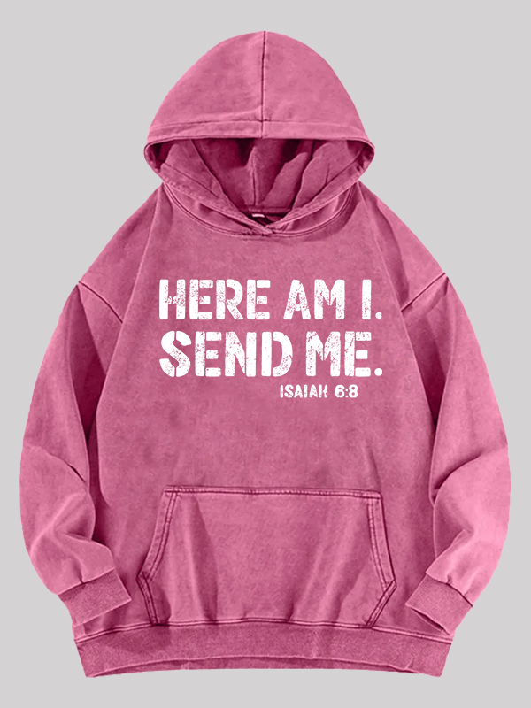 Here Am I. Send Me. Jesus God Christian Washed Hoodie