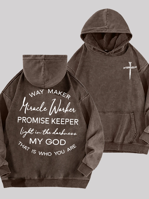 Way Maker Miracle Worker Promise Keeper Light In The Darkness My God That Is Who You Are Jesus God Christian Washed Hoodie