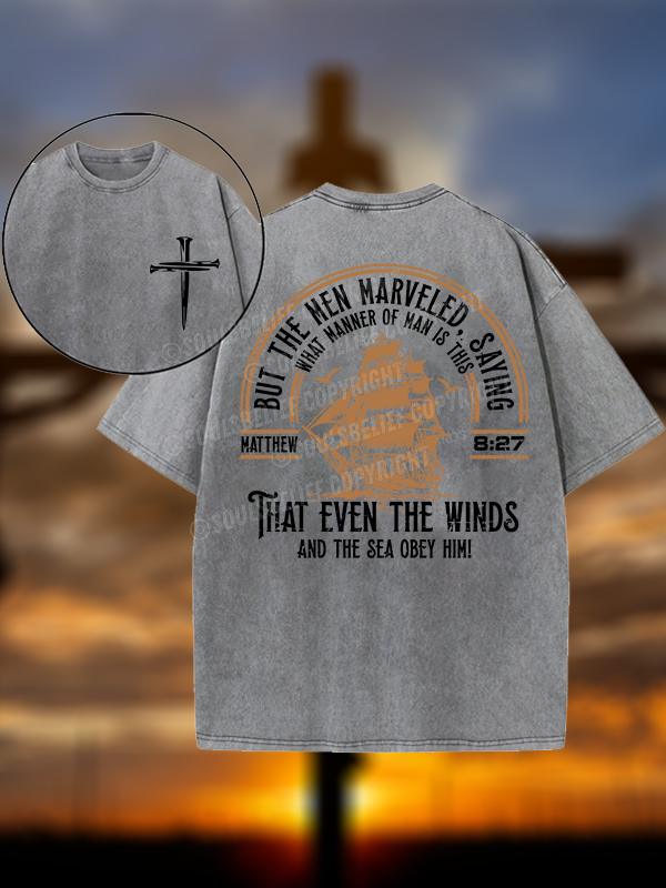 But The Men Marveled - Matthew 8:27 Jesus God Christian Washed T-Shirt