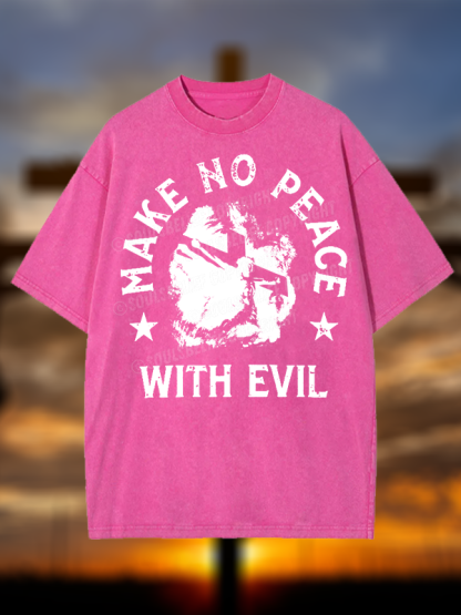 Make No Peace With Evil Jesus God Christian Washed T-Shirt