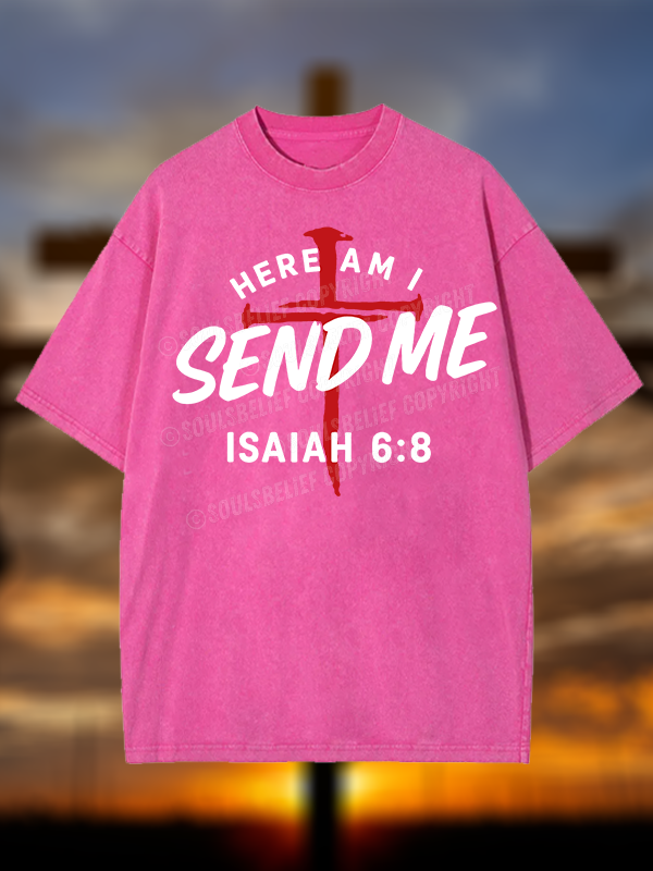 Here Am I Send Me  Jesus God Christian Washed T-Shirt