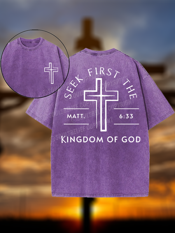 Seek First The Kingdom Of God Jesus God Christian Washed T-Shirt