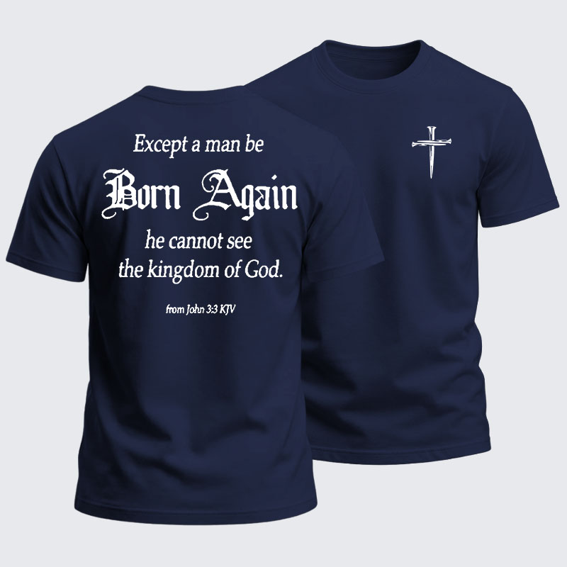 Heavyweight Cotton Tee - Born Again He Cannot See The Kingdom of God