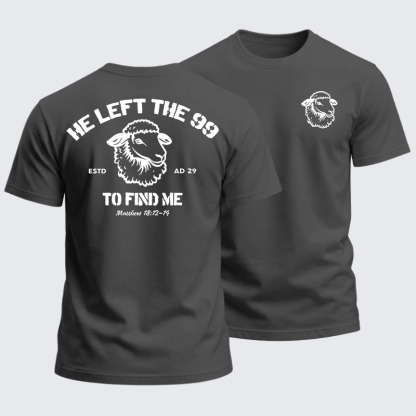 Heavyweight Cotton Tee -He left the 99 to Find Me