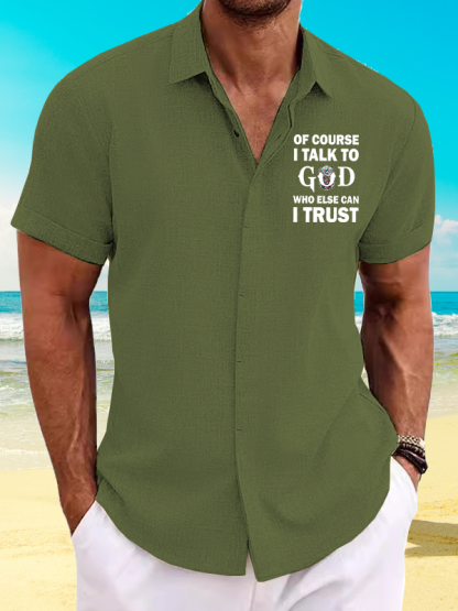 Of Course I Talk To God Who Else Can I Trust  Jesus God  Christian Short Sleeve Shirt