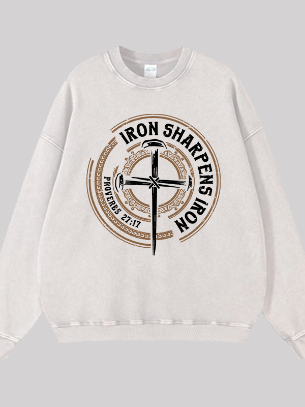Iron Sharpens Iron - Proverbs 27:17 Jesus God Christian Washed Sweatshirt
