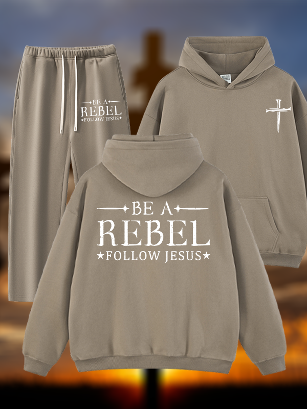 Be A Rebel Follow Jesus Jesus God Christian Plush Fleece-Lined Hoodie Set