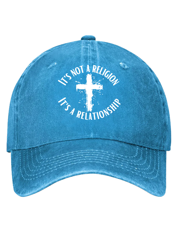 It's Not A Religion It's A Relationship Christian Hat