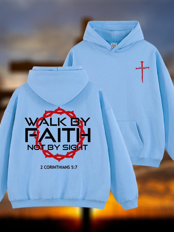Walk By Faith Not By Sight 2 Corinthians 5:7 Cross Jesus God Christian Plush Fleece-Lined Hoodie