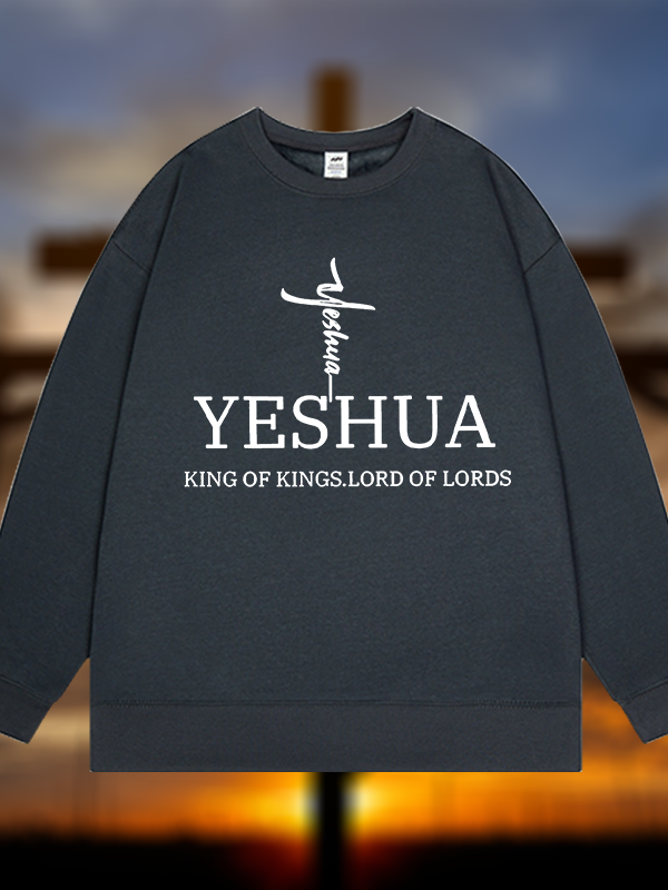 Yeshua King Of Kings Lord Of Lords Jesus God Christian Sweatshirt