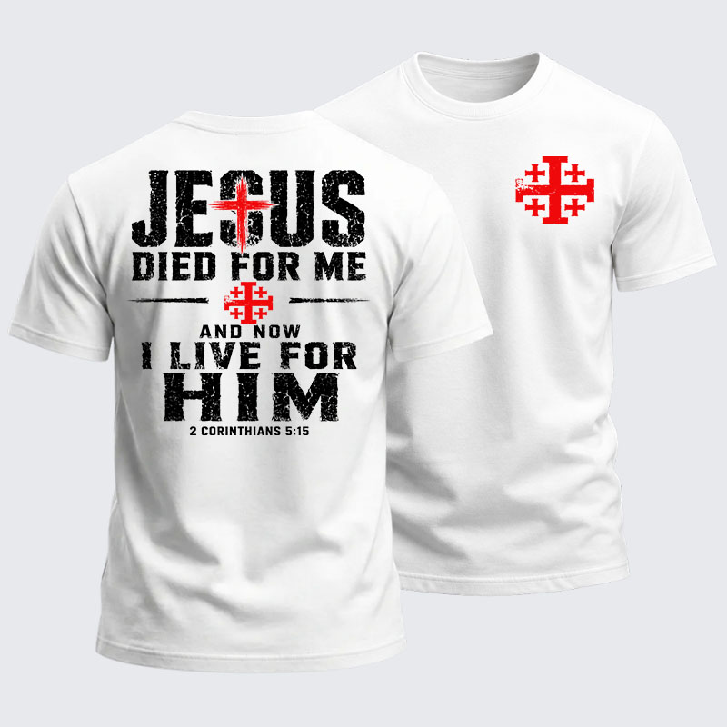 Heavyweight Cotton Tee - Jesus Died For Me And Now I Live For Him