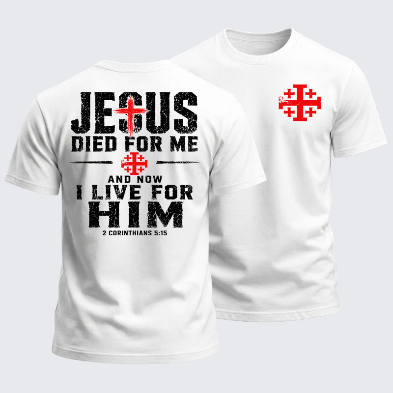 Heavyweight Cotton Tee - Jesus Died For Me And Now I Live For Him
