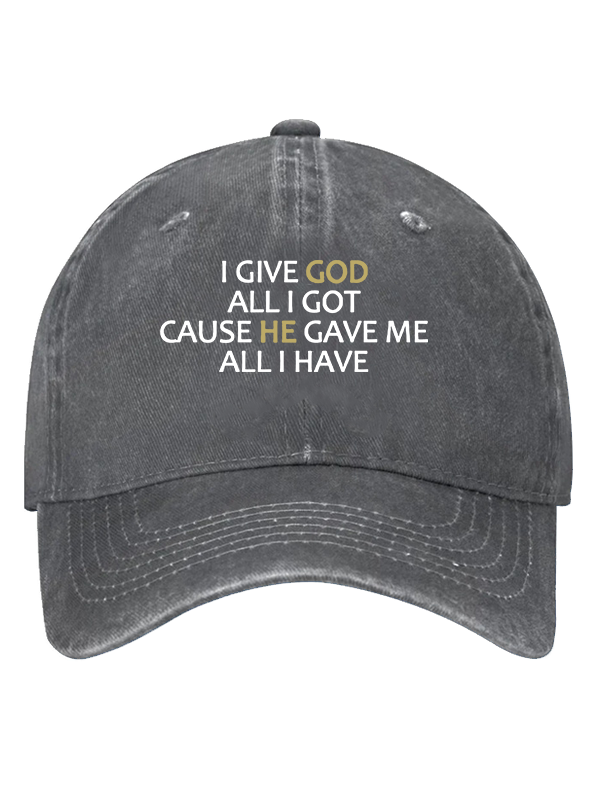 I Give God All I Got Christian Hat