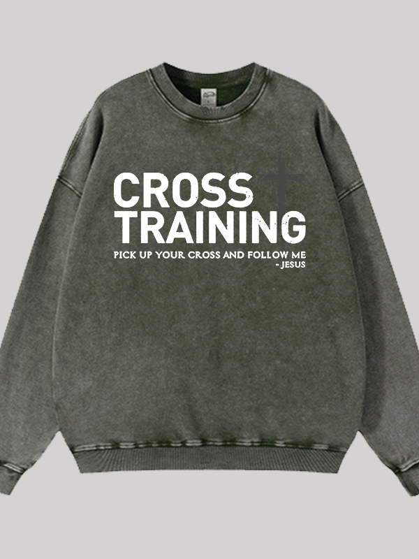 Cross Training Jesus God Christian Washed Sweatshirt