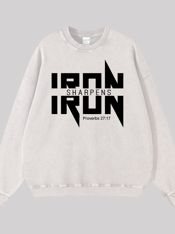 IRON SHARPENS IRON Proverbs 27:17 Jesus God Christian Washed Sweatshirt