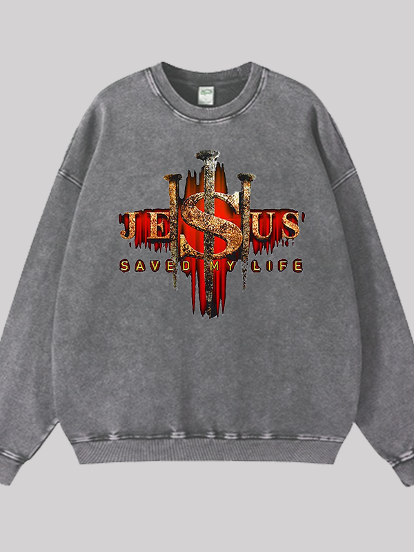 Jesus Saved My Life Jesus God Christian Washed Sweatshirt
