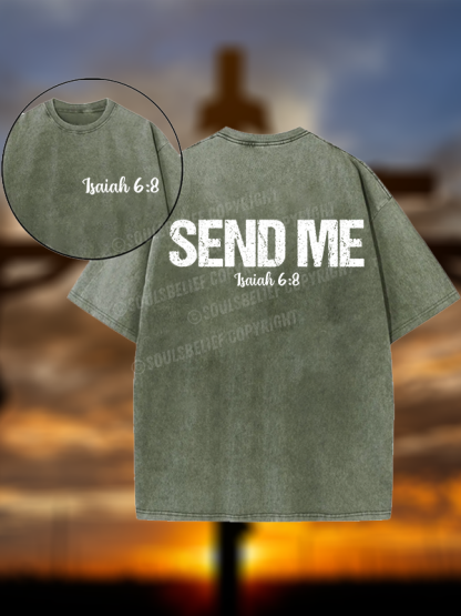 Isaiah 6:8 - SEND ME Christian Washed T-Shirt