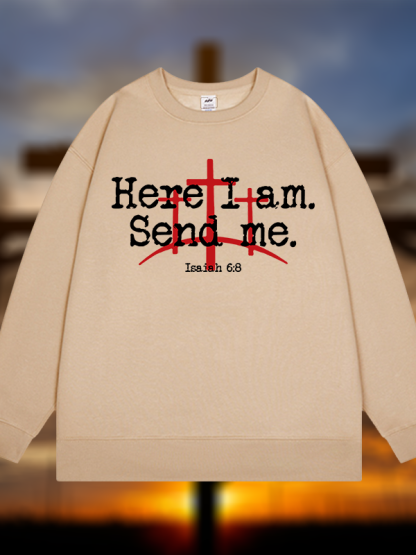 Here I Am Send Me - Bible Verse Isaiah 6:8 Jesus God Christian Sweatshirt