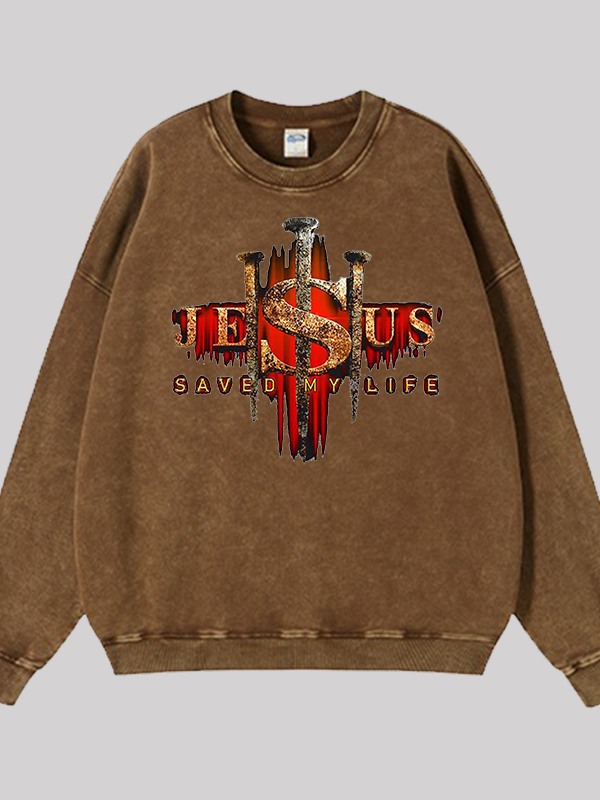 Jesus Saved My Life Jesus God Christian Washed Sweatshirt