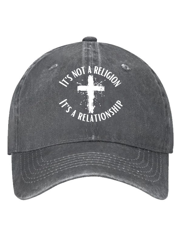 It's Not A Religion It's A Relationship Christian Hat