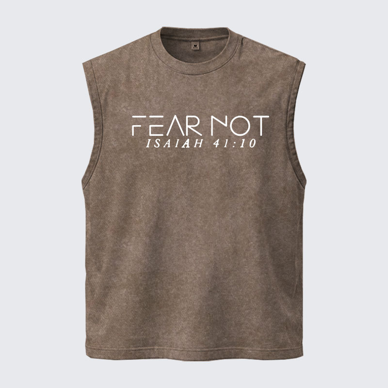Washed Tank Top - Fear Not Isaiah 41:10