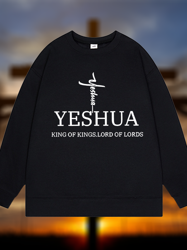 Yeshua King Of Kings Lord Of Lords Jesus God Christian Sweatshirt