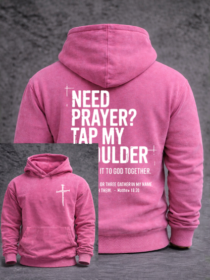 Need Prayer Tap My Shoulder Jesus God Christian Washed Hoodie