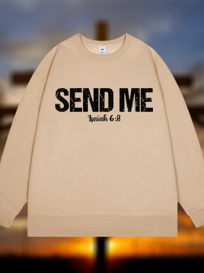 Isaiah 6:8 - SEND ME Jesus God Christian Sweatshirt