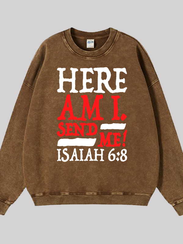 Isaiah 6:8 Send Me! Jesus God Christian Washed Sweatshirt