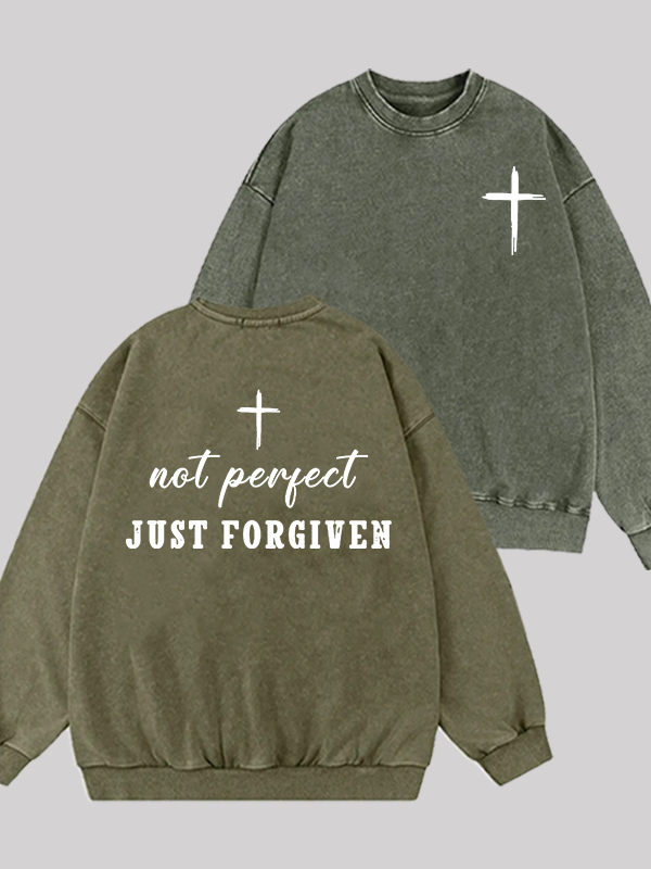 Not Perfect Just Forgiven Jesus God Christian Washed Sweatshirt