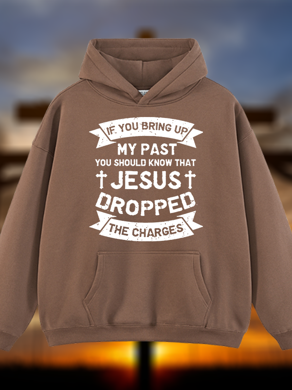 Jesus Dropped The Charges Jesus God Christian Plush Fleece-Lined Hoodie