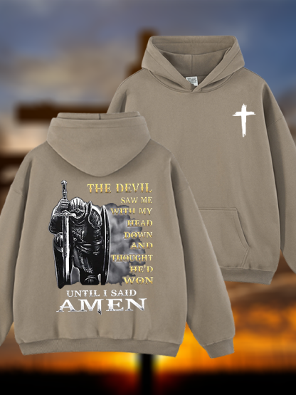 The Devil Saw Me with My Head Down and Thought He'd Won Until I Said Amen Jesus God Christian Plush Fleece-Lined Hoodie