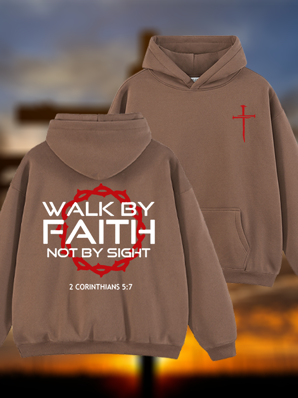 Walk By Faith Not By Sight 2 Corinthians 5:7 Cross Jesus God Christian Plush Fleece-Lined Hoodie