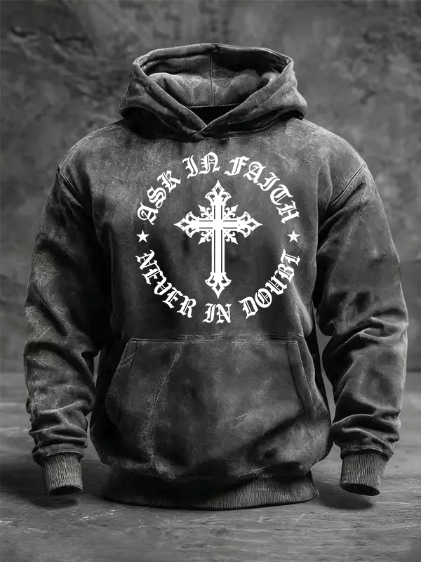 Ask In Faith, Never In Doubt  Jesus God Christian Washed Hoodie