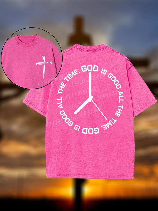 God Is Good All The Time Clock Jesus God Christian Washed T-Shirt