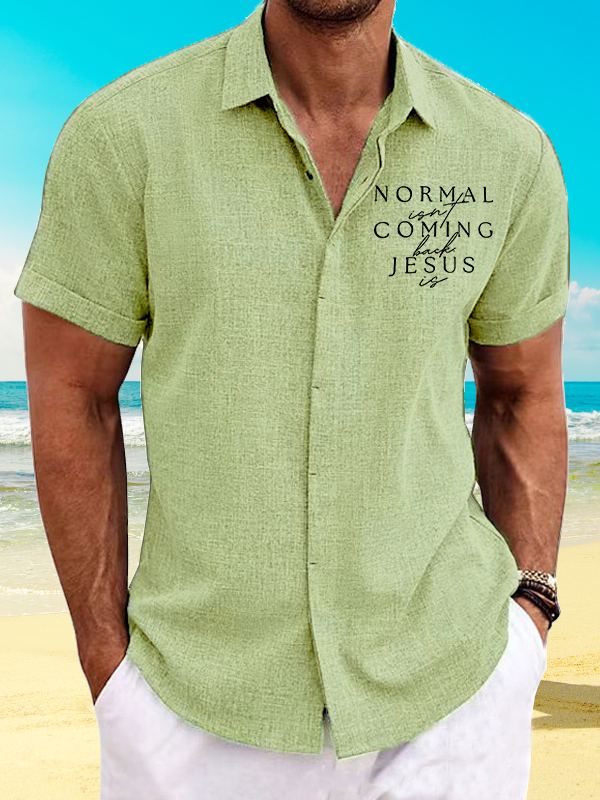 Normal Isn'T Coming Back Jesus Is Jesus God Christian Short Sleeve Shirt