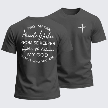 Heavyweight Cotton Tee - Way Maker Miracle Worker Promise Keeper Light In The Darkness My God That Is Who You Are