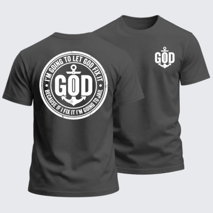 Heavyweight Cotton Tee - I’m Going to Let God Fix It Because if I Fix It I’m Going to Jail