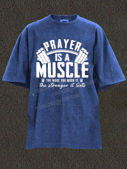 Prayer Is A Muscle Cross Christian Washed T-Shirt