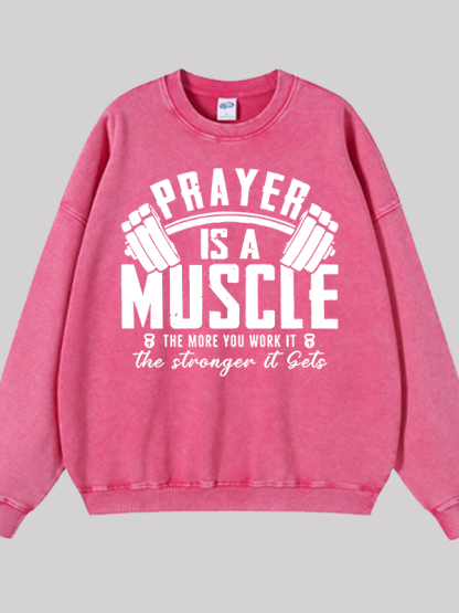 Prayer Is A Muscle Cross Jesus God Christian Washed Sweatshirt