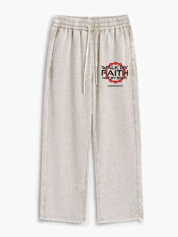 Walk By Faith Not By Sight 2 Corinthians 5:7 Jesus God Christian Washed Sweatpants