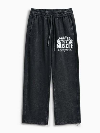 Prayer Is A Muscle Jesus God Christian Washed Sweatpants