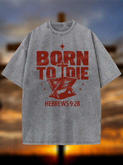 Born To Die Christian Washed T-Shirt