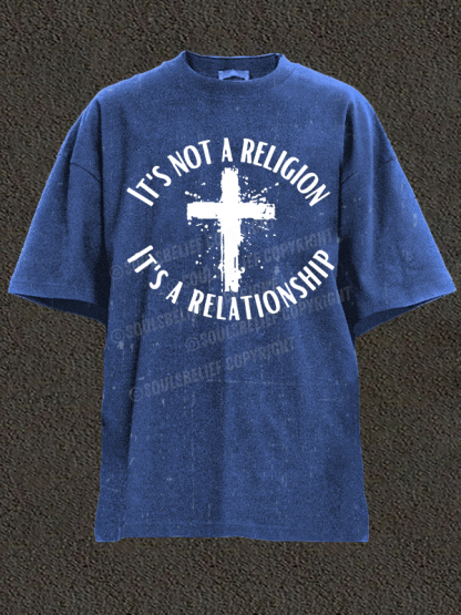 It's Not A Religion It's A Relationship Christian Washed T-Shirt