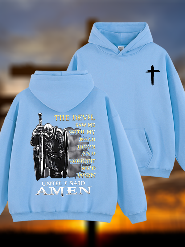 The Devil Saw Me with My Head Down and Thought He'd Won Until I Said Amen Jesus God Christian Plush Fleece-Lined Hoodie