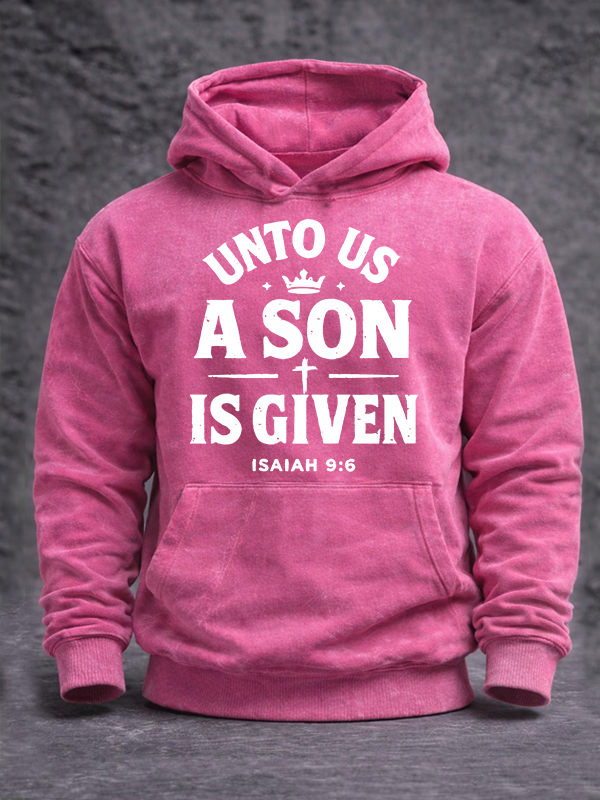 Unto Us A Son Is Given Jesus God Christian Washed Hoodie